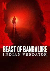 دانلود سریال هندی Beast of Bangalore: Indian Predator384403-1009118561