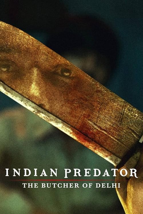 دانلود سریال هندی Indian Predator: The Butcher of Delhi