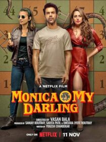 دانلود فیلم هندی Monica, O My Darling 2022383553-1042913207