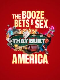 دانلود سریال The Booze, Bets and Sex That Built America384365-299148291