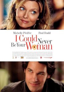 دانلود فیلم I Could Never Be Your Woman 2007386118-1924603474