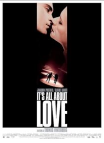 دانلود فیلم It’s All About Love 2003387412-947368955