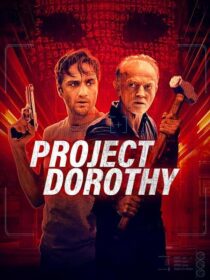 دانلود فیلم Project Dorothy 2024391077-1161571876