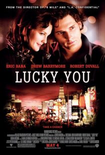 دانلود فیلم Lucky You 2007391903-1667480585