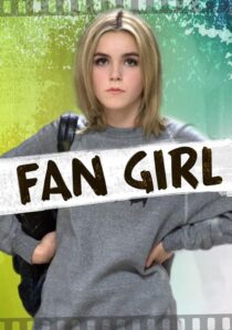 دانلود فیلم Fan Girl 2015391838-58214650