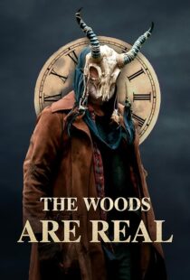 دانلود فیلم The Woods Are Real 2024394075-2036492820