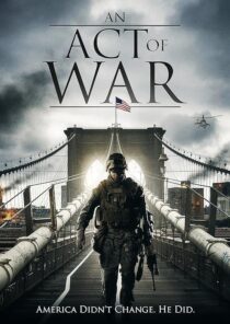 دانلود فیلم An Act of War 2015395514-1236044976