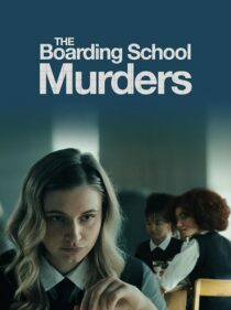 دانلود فیلم The Boarding School Murders 2024393899-1862949143