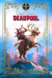 دانلود فیلم Once Upon a Deadpool 2018394228-307088721