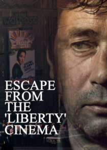 دانلود فیلم Escape from the ‘Liberty’ Cinema 1990394460-665862712