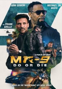 دانلود فیلم MR-9: Do or Die 2023396272-1217848977