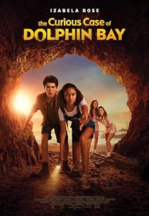 دانلود فیلم The Curious Case of Dolphin Bay 2022395625-2100689579