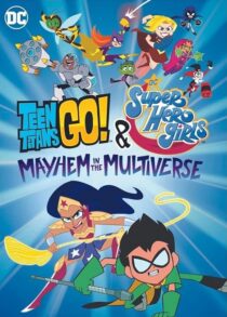 دانلود انیمیشن Teen Titans Go! & DC Super Hero Girls: Mayhem in the Multiverse 2022395291-410808337