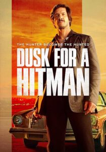 دانلود فیلم Dusk for a Hitman 2023398023-776641103