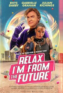 دانلود فیلم Relax, I’m from the Future 2022399873-272455488