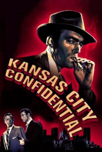 دانلود فیلم Kansas City Confidential 1952403039-1120309712