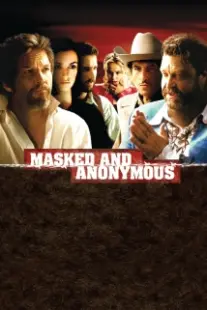 دانلود فیلم Masked and Anonymous 2003402679-1312350676