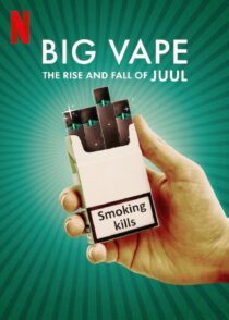 دانلود سریال Big Vape: The Rise and Fall of Juul402078-478909043