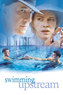 دانلود فیلم Swimming Upstream 2003400595-400124291