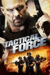 دانلود فیلم Tactical Force 2011405739-624058164