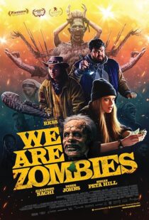 دانلود فیلم We Are Zombies 2023407568-370403614