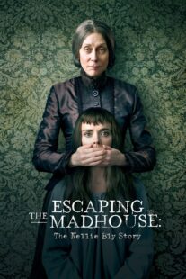 دانلود فیلم Escaping the Madhouse: The Nellie Bly Story 2019406394-1632113149