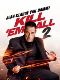 دانلود فیلم Kill Em All 2 2024410556-741189944