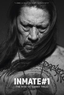 دانلود مستند Inmate #1: The Rise of Danny Trejo 2019408986-429124202