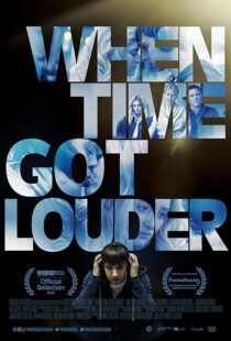 دانلود فیلم When Time Got Louder 2022410323-1185198677