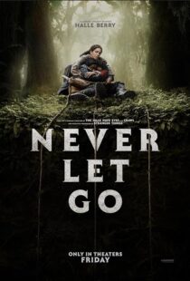 دانلود فیلم Never Let Go 2024411630-1997079886