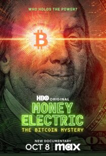 دانلود مستند Money Electric: The Bitcoin Mystery 2024411592-255736386