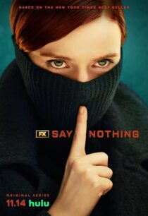 دانلود سریال Say Nothing414460-2125122977